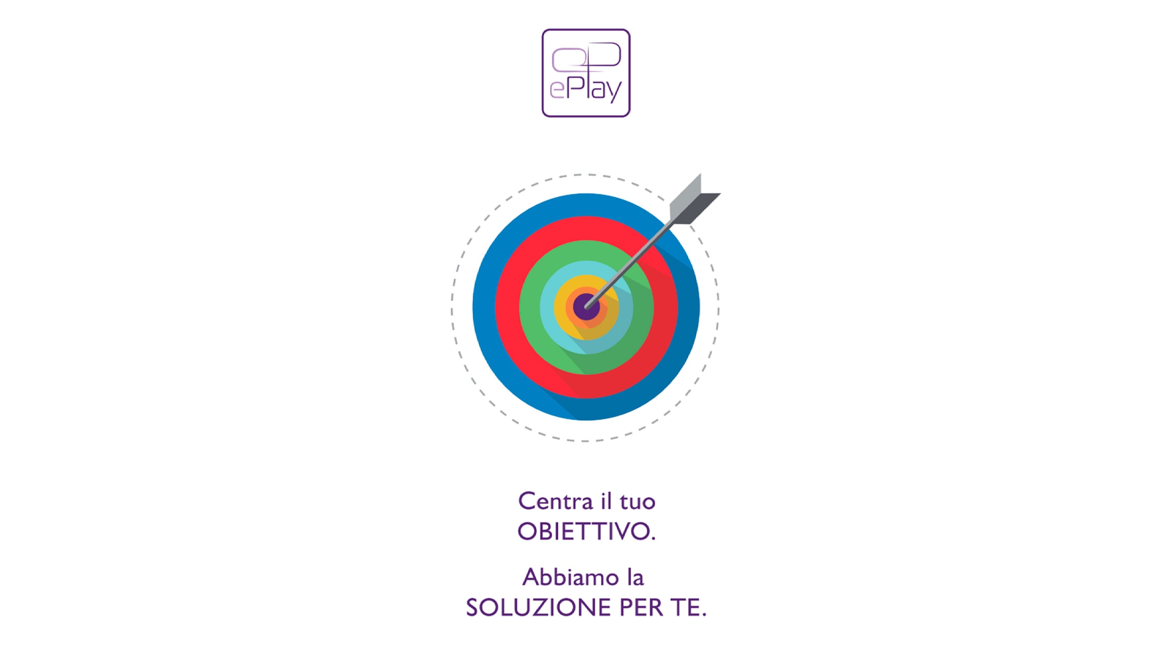 Centra il tuo obiettivo. Abbiamo la soluzione per te